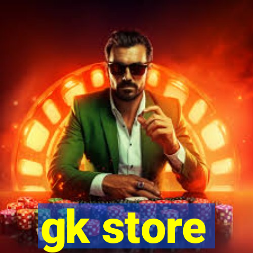 gk store